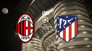 Liga e Kampionëve, AC Milan – Atletico Madrid, statistika, analizë, formacionet e mundshme