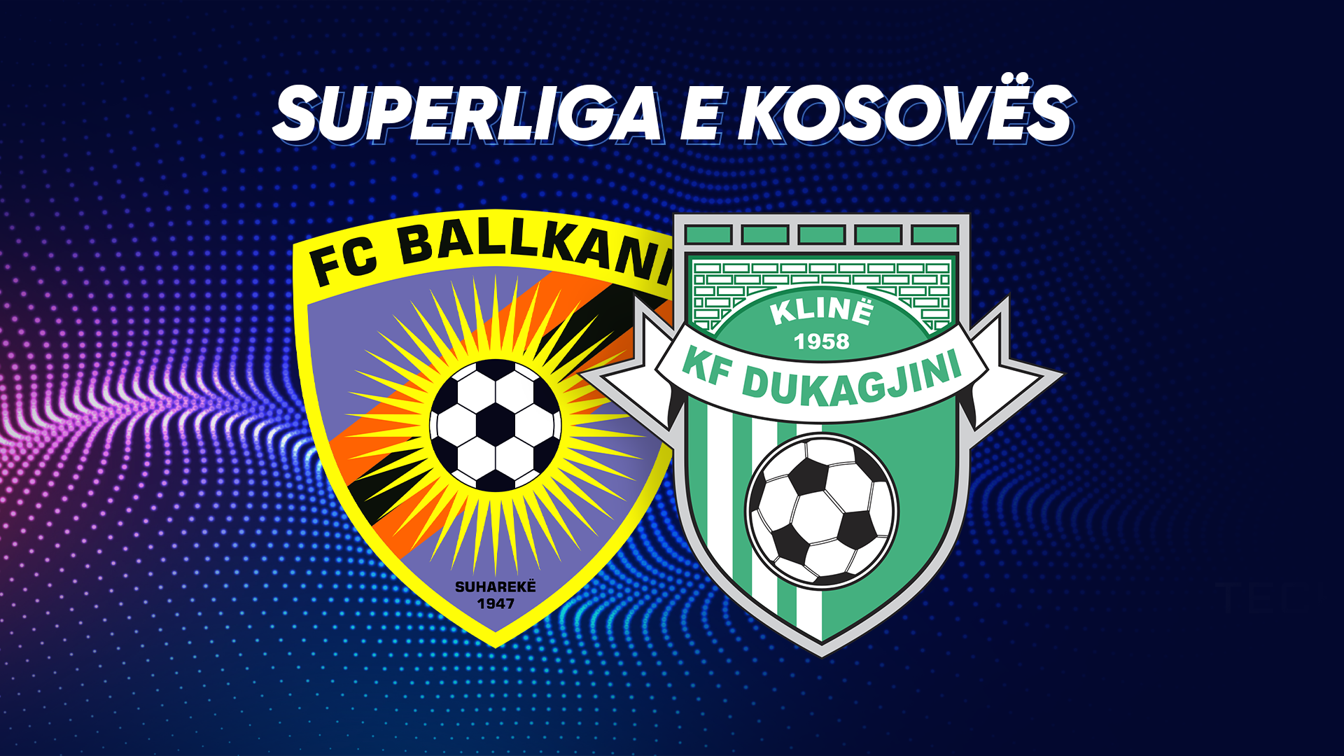 Nesër ndeshja Ballkani – Dukagjini, orari dhe gjyqtarët e javës së katërt në Superligë