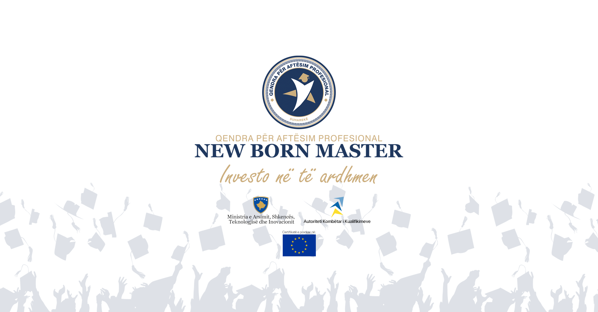 Regjistrohu në Qendrën për Aftësim Profesional – NEW BORN MASTER dhe merr certifikatë të pranuar në shtetet Europiane 🇪🇺